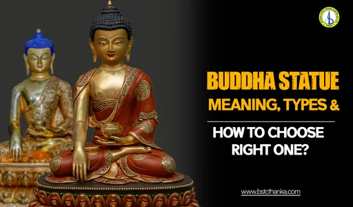 Buddha Statue: Meaning, Types & How to Choose the Right One