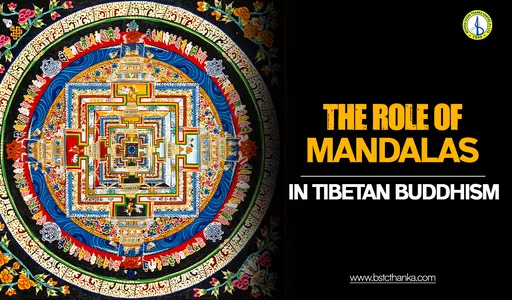 The Role of Mandalas in Tibetan Buddhism